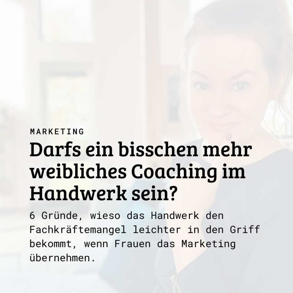 Weibliches Coaching im Handwerk